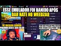 WEEDZÃO FICOU P1STOLA COM ESSE EMULADOR E BANIU ELE APÓS DAR HATE NELE EM LIVE!