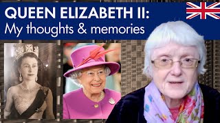 Queen Elizabeth II - My Thoughts and Memories