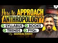 How to approach Anthropology for UPSC 2026? | Complete Roadmap | StudyIQ IAS