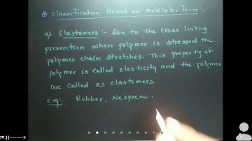 Polymer / classification based on molecular forces