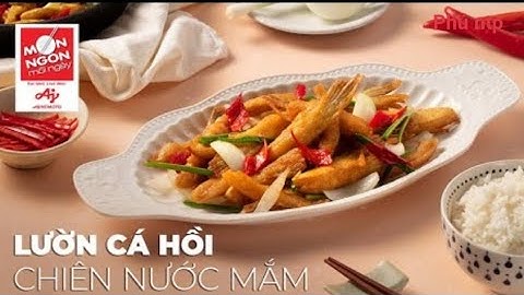 Cách làm LƯỜN CÁ HỒI CHIÊN NƯỚC MẮM thấm tròn vị ngon | MÓN NGON MỖI NGÀY NTP