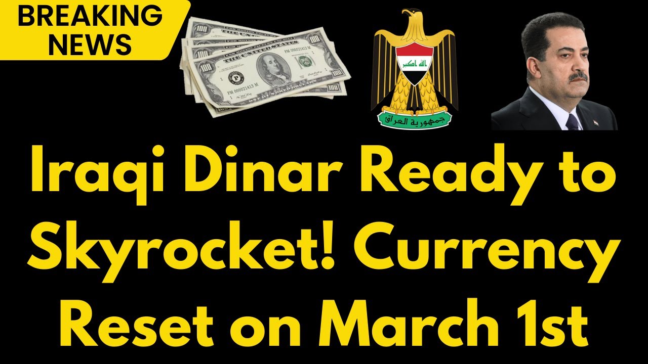 Iraqi Dinar Update 🔥 Global Currency Reset on March 1st Latest Dinar Iraqi Dinar Update 🔥 Global Currency Reset on March 1st Latest Dinar