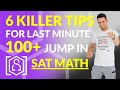 6 Killer Tips to Jump SAT MATH by 100+ Points
