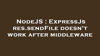 NodeJS : ExpressJs res.sendFile doesn't work after middleware Profile