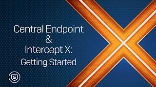 Central Endpoint & Intercept X: Getting Started screenshot 3