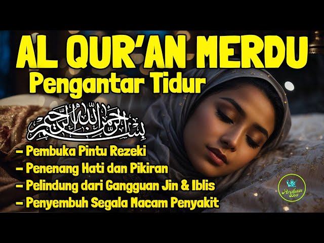 Bacaan Al Quran Pengantar Tidur Surat Al Mulk, Yasin, Ar Rahman, Al Waqiah Penenang Hati dan Pikiran class=