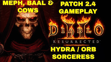 Diablo 2 Resurrected PATCH 2.4 HYDRA / ORB SORC - /Players 8 Meph, Baal & Cows
