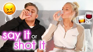 SAY IT OR SHOT IT!  (we actually exposed ourselves lol)