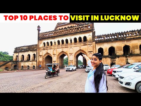 Top 10 Places to visit in Lucknow | TIMINGS, TICKETS & BEST TIME TO VISIT | Complete Information |