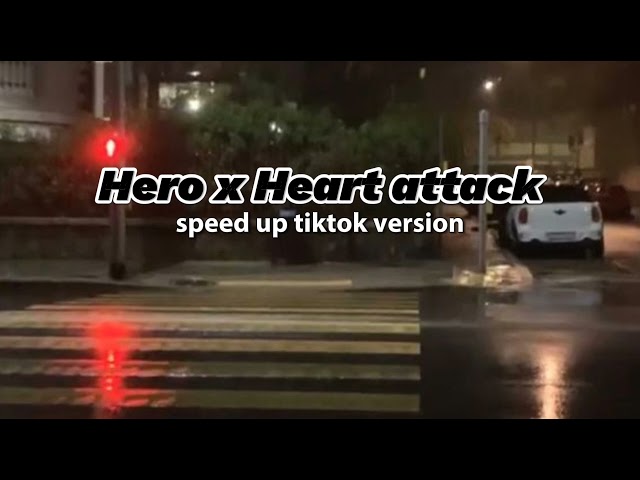 Hero x Heart attack (Speed up Tiktokversion)🎧 class=