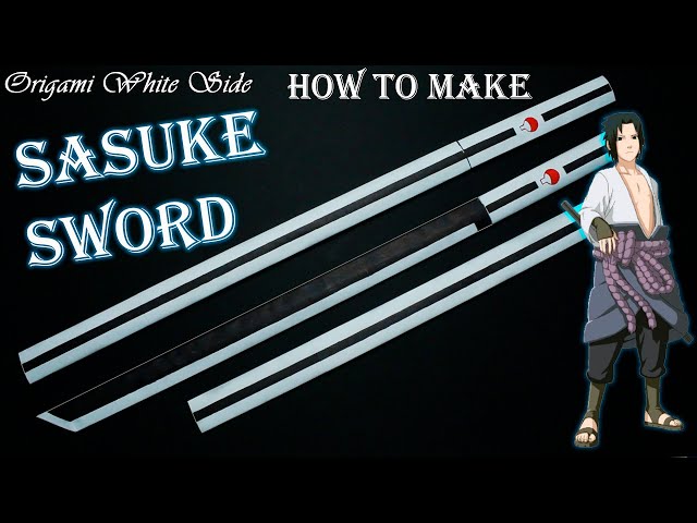 Sasuke Katana - Recreating the Iconic Sword Out of Paper : r/Naruto