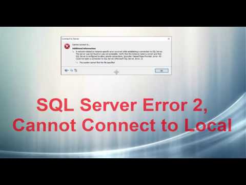 SQL Server Error 2 Cannot Connect to Local (SQL Server error 40 & 2)