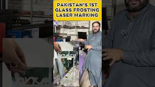 🇵🇰 Pakistan’s 1st Large-Format CNC Glass Marking & Frosting Machine! 🔥#GlassMarkingMachine
