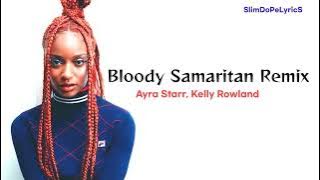 Ayra Starr, Kelly Rowland - Bloody Samaritan Remix (Lyrics)