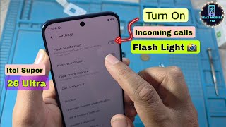How To Turn On Incoming Calls Flash Light In Itel Super 26 Ultra | Itel Super 26 Ultra Flash Alert  screenshot 5