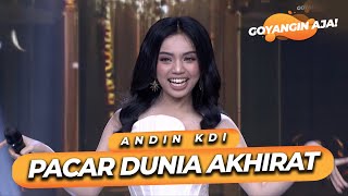 Download Lagu ANDIN KDI - PACAR DUNIA AKHIRAT | GOYANGIN AJA! MP3