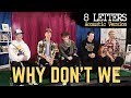 Why Don't We - 8 Letters (Acoustic Version from SPACE SHOWER TV「INTERNATIONAL FLASH」)