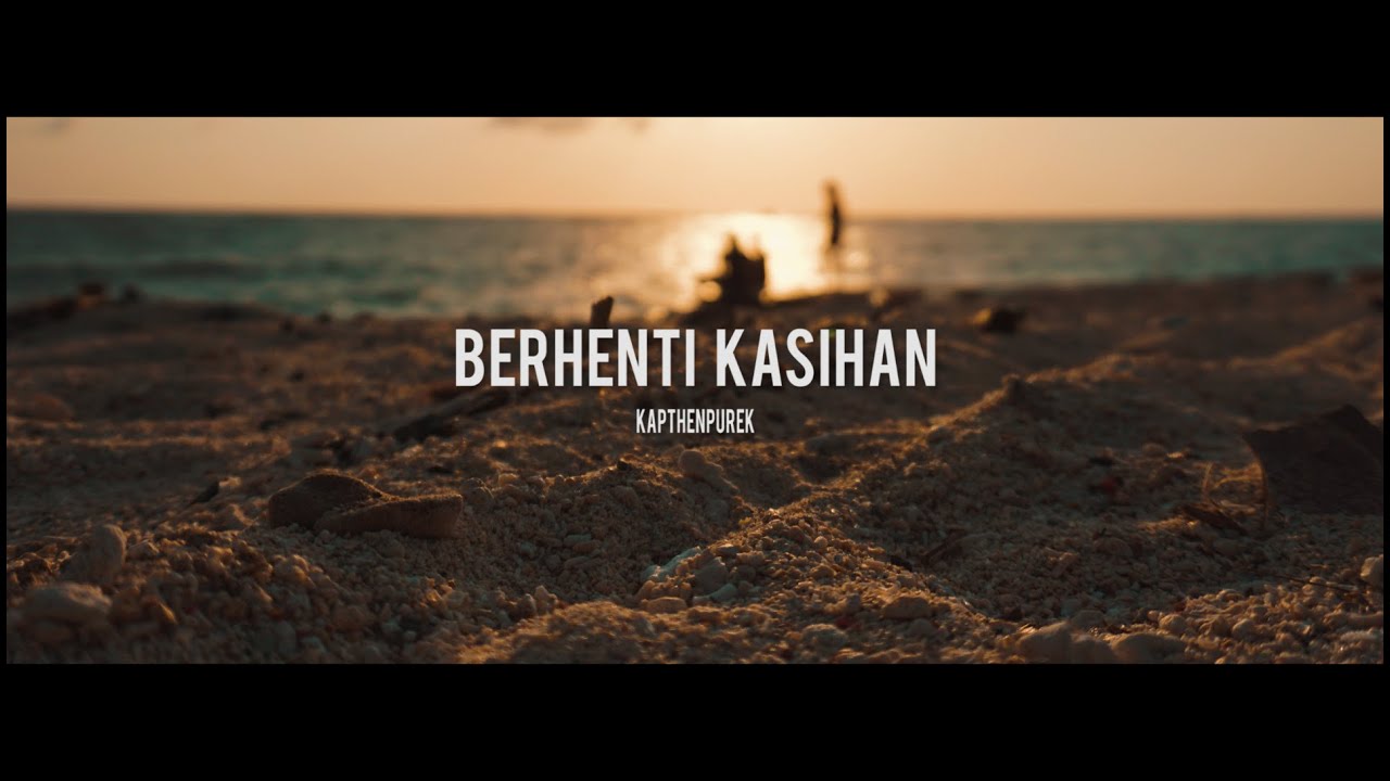 KapthenpureK   Berhenti Kasihan Official Lyric Audio