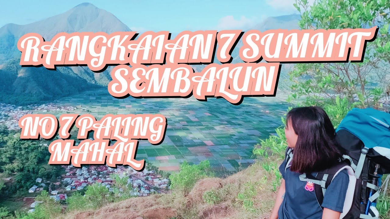 WAJIB TAU RANGKAIAN 7 SUMMIT SEMBALUN