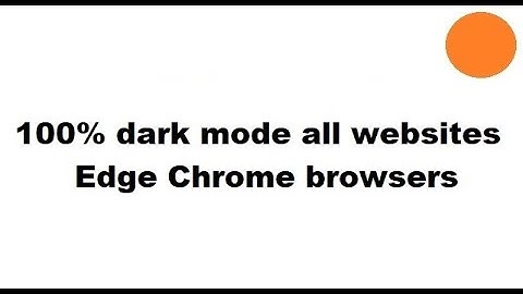 Force Edge Chrome Browser 100% complete dark mode on all web sites nigh view chromebook