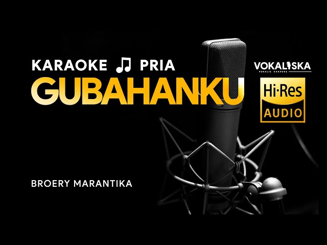 GUBAHANKU (KARAOKE) - Broery Marantika 🎵 Nada PRIA | Tembang Kenangan class=