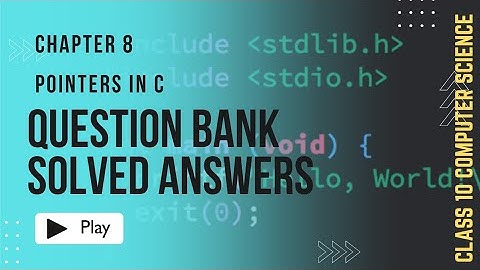 Chapter 8 Pointers in C Question Bank Solved Answers