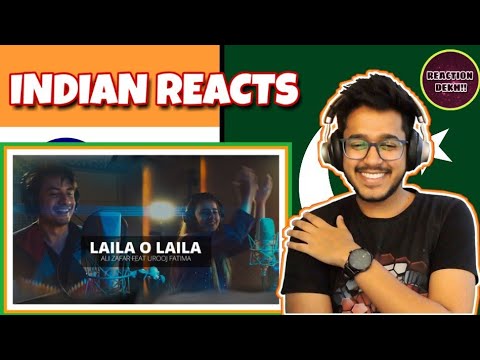 indian-reacts-to-:--laila-o-laila---ali-zafar-ft-urooj-fatima-|-lightingale-productions