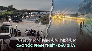 Bộ GTVT công bố nguyên nhân ngập cao tốc Phan Thiết - Dầu Giây