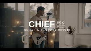 CHIEF - better with you (stripped)