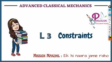 L 3 Constraints and its types ll Classical Mechanics