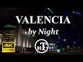 VALENCIA BY NIGHT Driving Tour - Spain [4K|30fps]