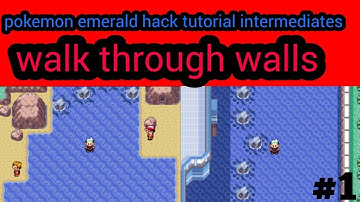Pokemon Ruby Sapphire Emerald hacks tutorial intermediate - part 1 - walk through walls