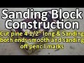 Sanding Block Steps 5 - 7 Sanding Block Steps 5 - 7