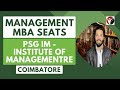 Management MBA Seats | PSG - IM | Coimbatore | Institute of Management | Counselling | Fees | MBA
