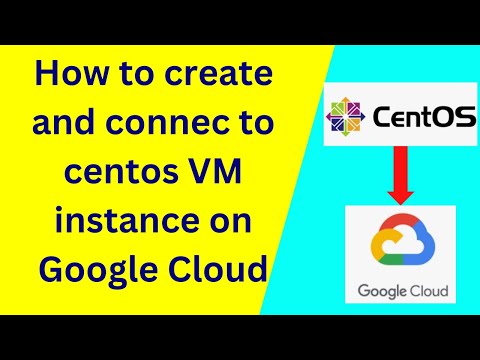 How to create and connec to centos VM instance on Google Cloud