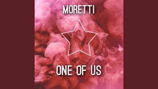 Miniatura de vídeo de "Moretti - One Of Us"