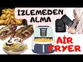 İşte En Detaylı AİRFRYER İncelemesi👉🏻 Elektrik tüketimi 🤑 Kaç Lt Almalıyım 🧐 Peki Bana Lazım Mı ?🤨