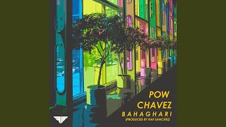 Video thumbnail of "Pow Chavez - Bahaghari (Prod. by Rap Sanchez)"