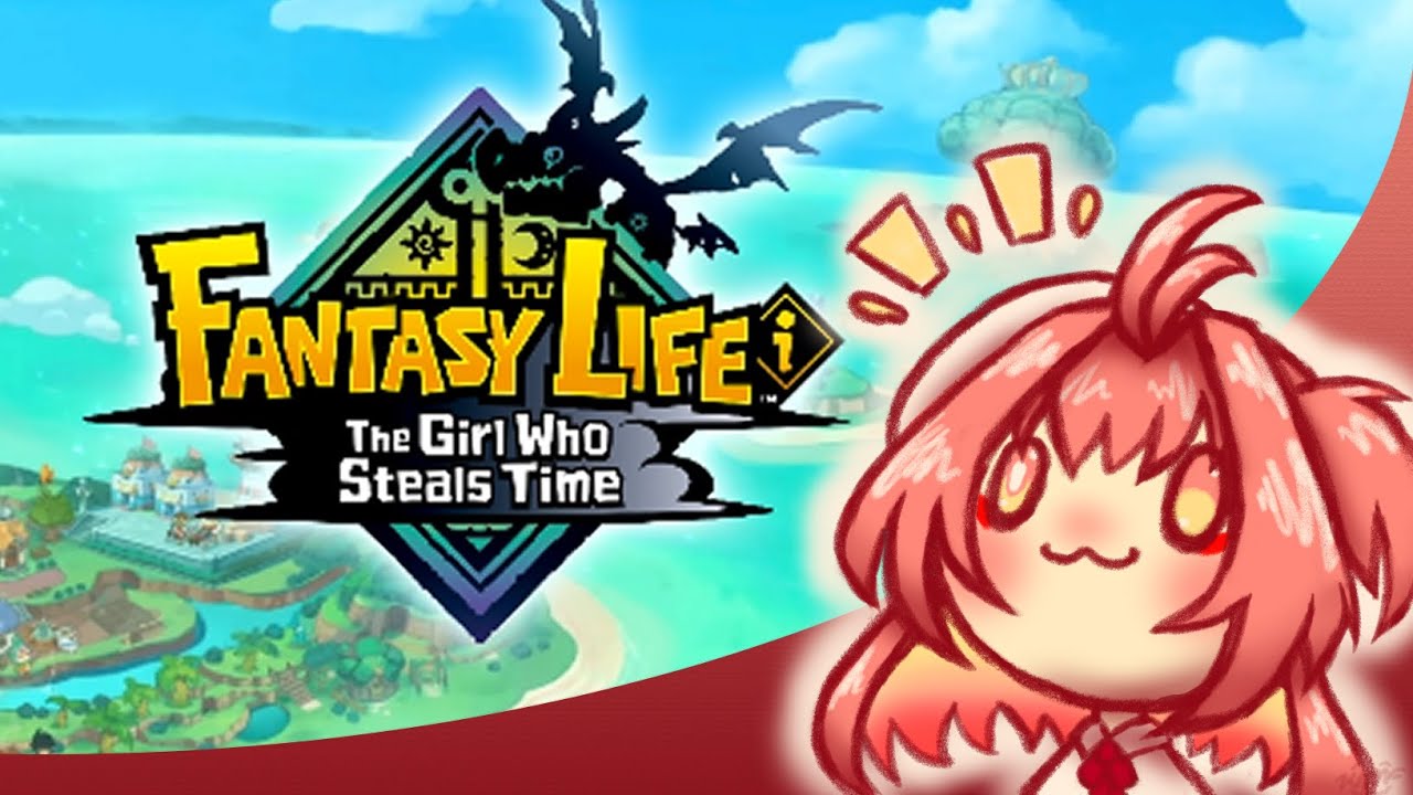 Trying Out Fantasy Life i: The Girl Who Steals Time
