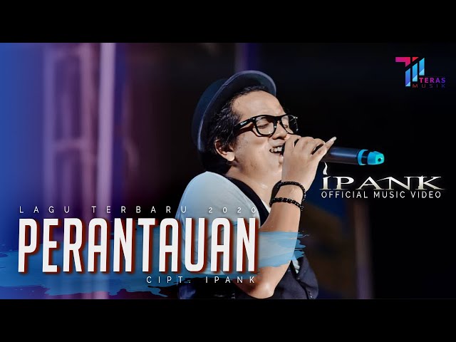 Ipank - PERANTAUAN [Oficial Music Video] class=