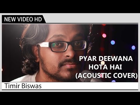 Pyar Diwana Hota Hai - Timir Biswas | Acoustic Cover by Kolkata Videos | Music Video