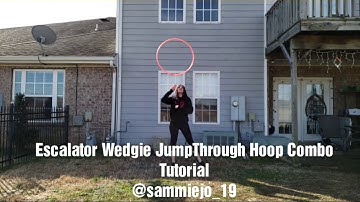 Escalator Wedgie Hoop Combo Tutorial with Sammie Jo