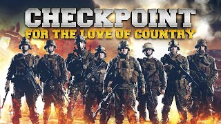 The Check Point For The Love Of Country Exclusive Action Movie