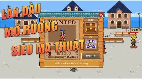 HTTH thánh nhọ mở rương siêu ma thuật và cái kết!