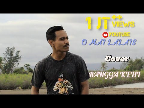 O Mai Lalais : COVER Rangga Kehi