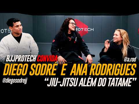 OS TÍTULOS SÃO SÓ A PONTA DO ICEBERG | BJJPROTECH CONVIDA ANA RODRIGUES E DIEGO SODRÉ