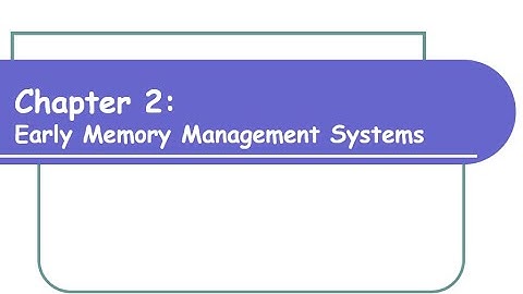Lecture 2 | WIA2004 (OS) | Early Memory Management