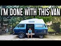 This Van Conversion Is Taking It&#39;s Toll On Me - VW T3 VAN BUILD (T25)