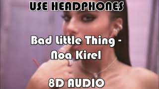 Noa Kirel - Bad Little Thing (8D ) | נועה קירל
