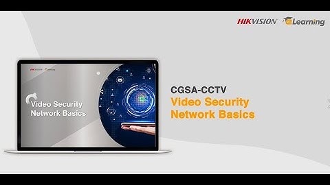 CGSA CCTV Certification Course – Video Security Network Basics